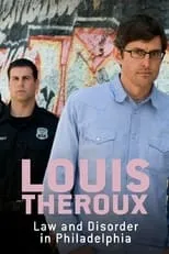 Louis Theroux interpreta a Himself en Louis Theroux: Law and Disorder in Philadelphia