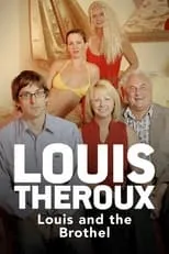 Louis Theroux interpreta a Himself en Louis Theroux: Louis and the Brothel