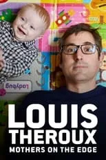 Louis Theroux interpreta a Himself en Louis Theroux: Mothers on the Edge