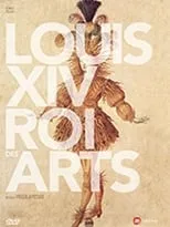 Poster de la película Louis XIV, roi des arts - Películas hoy en TV