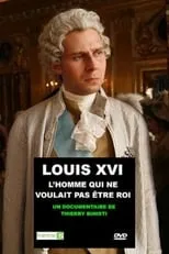 Poster de la película Louis XVI, l'homme qui ne voulait pas être roi - Películas hoy en TV