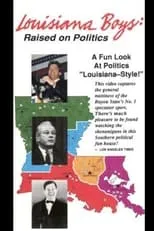 Huey P.  Long es  en Louisiana Boys: Raised on Politics