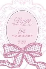 Iori Noguchi es Herself en =LOVE 6th ANNIVERSARY PREMIUM CONCERT