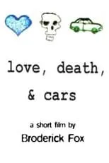 Póster de la película Love, Death & Cars