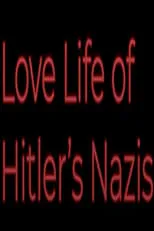 Jason Wayne interpreta a Maniac Nazi en Love Life of Hitler's Nazis