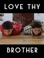 Película Love Thy Brother