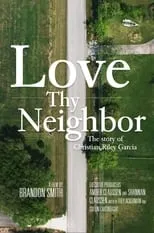 Keenan Smith es Self en Love Thy Neighbor - The Story of Christian Riley Garcia