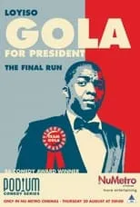 Película Loyiso Gola For President: Final Run