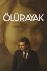 Yaman Tarcan interpreta a  en Ölürayak