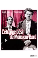 Película L'Étrange désir de Monsieur Bard