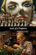 Bruce Bickford es  en Luck of a Foghorn