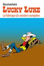 Película Lucky Luke : la fabrique du western européen