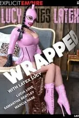 Poster de la película Lucy Loves Latex Wrapped - Películas hoy en TV