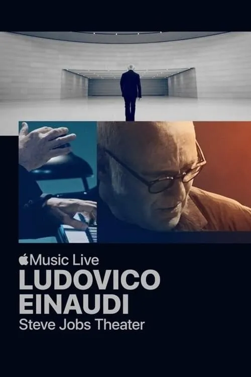 Póster de la película Ludovico Einaudi: Apple Music Live from the Steve Jobs Theater