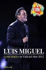 Luis Miguel es Himself en Luis Miguel: Festival de Viña del Mar 2012