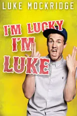 Luke Mockridge interpreta a Luke Mockridge en Luke Mockridge - I'm Lucky I'm Luke