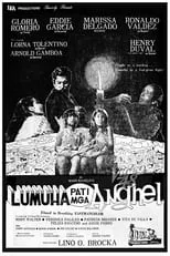 Película Lumuha Pati mga Anghel