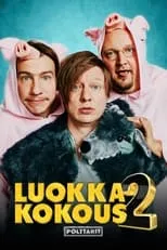 Película Luokkakokous 2 – Polttarit