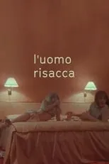 Fabrizia Sacchi interpreta a  en L'uomo risacca