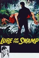 James Maloney es August Dee en Lure of the Swamp