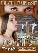 Joey Smack es The Mummy en Lust in the Mummy's Tomb