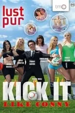 Película Lust Pur: Kick It Like Conny