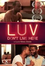 Nathaniel Ryan interpreta a  en LUV Don't Live Here