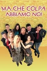 Película Ma che colpa abbiamo noi