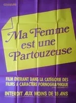 Película Ma femme est une partouzeuse