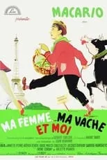 Marcel Meral es  en Ma femme, ma vache et moi