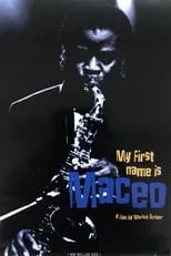 Maceo Parker interpreta a Himself en Maceo Parker: My First Name Is Maceo