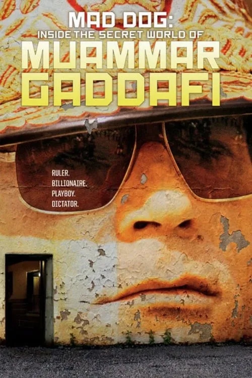 Póster de la película Mad Dog: Gaddafi's Secret World