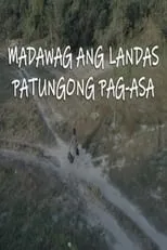 Película Madawag Ang Landas Patungong Pag-Asa