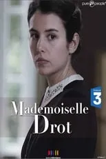 Louise Monot interpreta a Bénedicte Drot de Fézinzac en Mademoiselle Drot