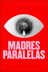 Poster de Madres paralelas