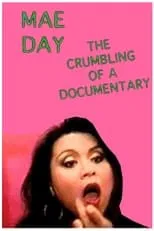 Película Mae Day: The Crumbling of a Documentary