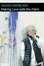 Película Maggi Hambling: Making Love with the Paint