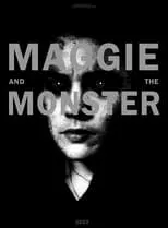 Película Maggie and the Monster