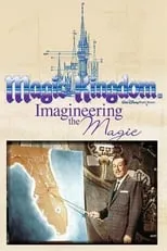 Poster de Magic Kingdom: Imagineering the Magic