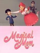 Jenny Yokobori es Magical Mom / Teacher (voice) en Magical Mom