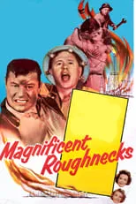 Película Magnificent Roughnecks