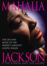 Mahalia Jackson interpreta a  en Mahalia Jackson: The Power and the Glory