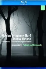 Claudio Abbado interpreta a Self - Conductor en Mahler:  Symphony No. 4 / Schoenberg:  Pelleas and Melisande