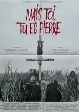 Película Mais toi, tu es Pierre