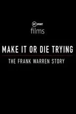 Steve Bruce es Self en Make It or Die Trying: The Frank Warren Story