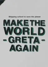 Película Make the World Greta Again