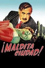 Película ¡Maldita Ciudad! Una comedia dramática