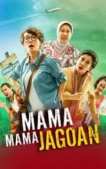 Película Mama Mama Jagoan