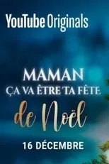 Película Maman ça va être ta fête... de Noël !