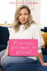 Película Maman, pourquoi tu pleures ?